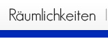 r&auml;umlichkeiten